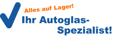 Ihr Autoglas-            Spezialist! Alles auf Lager!